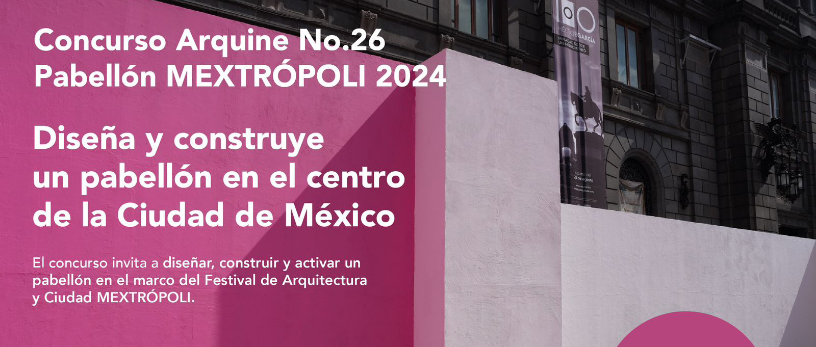 第26届 Arquine 国际设计竞赛：MEXTRÓPOLI 展馆-CNYISAI艺赛 | 翕然艺术
