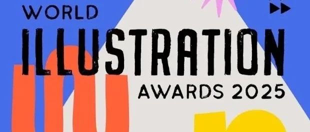 2025 世界插画大奖 World Illustration Awards（WIA）-CNYISAI艺赛 | 翕然艺术